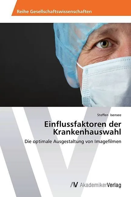 Einflussfaktoren der Krankenhauswahl
