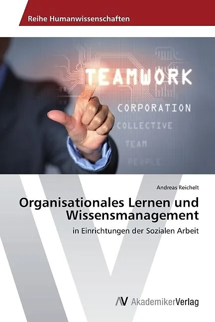 Organisationales Lernen und Wissensmanagement