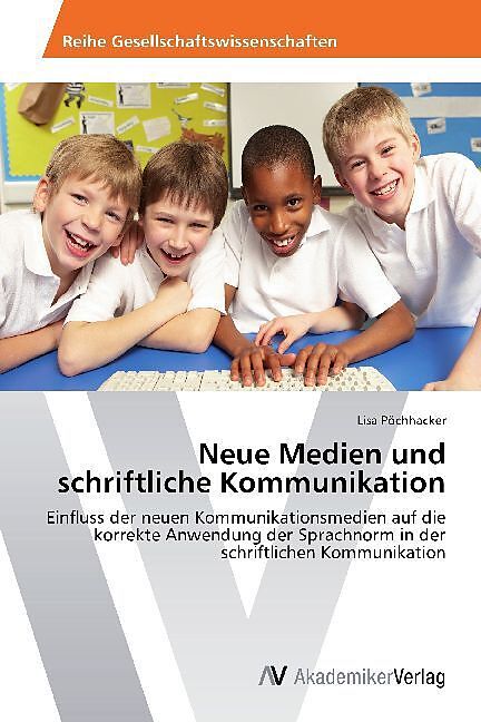 EINFLUSS NEUER MEDIEN AUF DIE KOMMUNIKATION Einfluss Neuer Medien Auf Die Kommunikation