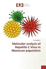 Kartonierter Einband (Kt) Molecular analysis of Hepatitis C Virus in Moroccan population von Ikram Brahim
