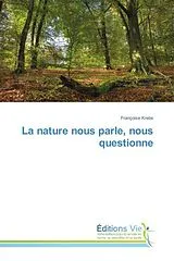 Kartonierter Einband (Kt) La nature nous parle, nous questionne von Françoise Krebs