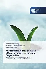 Kartonierter Einband Azotobacter Nitrogen fixing efficiency and its effect on finger millet von Sandeep Upadhyay, Narendra Kumar