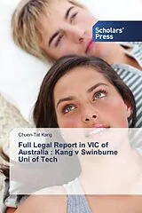 Kartonierter Einband Full Legal Report in VIC of Australia : Kang v Swinburne Uni of Tech von Chuen-Tat Kang