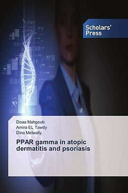 Couverture cartonnée PPAR gamma in atopic dermatitis and psoriasis de Doaa Mahgoub, Amira EL Tawdy, Dina Metwally
