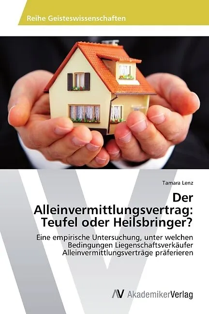 Der Alleinvermittlungsvertrag: Teufel oder Heilsbringer?