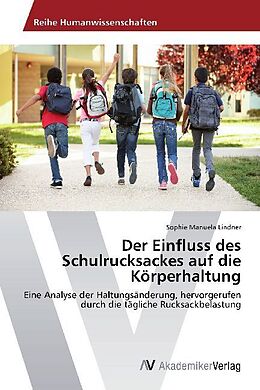 Kartonierter Einband Der Einfluss des Schulrucksackes auf die Körperhaltung von Sophie Manuela Lindner