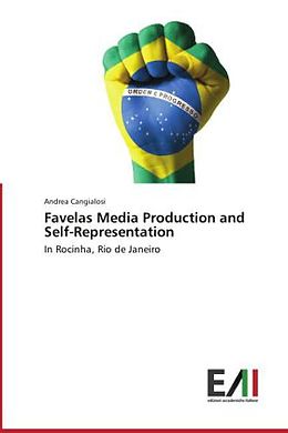 Kartonierter Einband Favelas Media Production and Self-Representation von Andrea Cangialosi