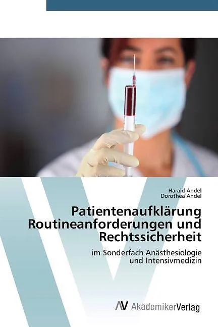Patientenaufklärung Routineanforderungen und Rechtssicherheit