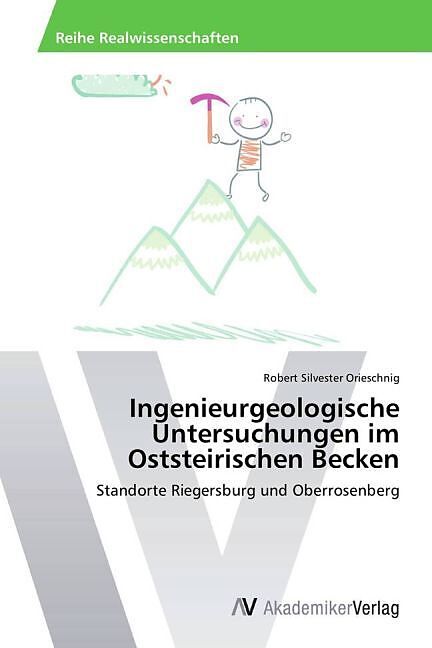 Ingenieurgeologische Untersuchungen im Oststeirischen Becken