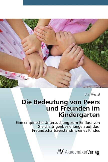 Die Bedeutung von Peers und Freunden im Kindergarten