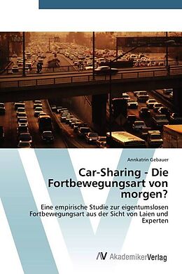 Kartonierter Einband Car-Sharing - Die Fortbewegungsart von morgen? von Annkatrin Gebauer