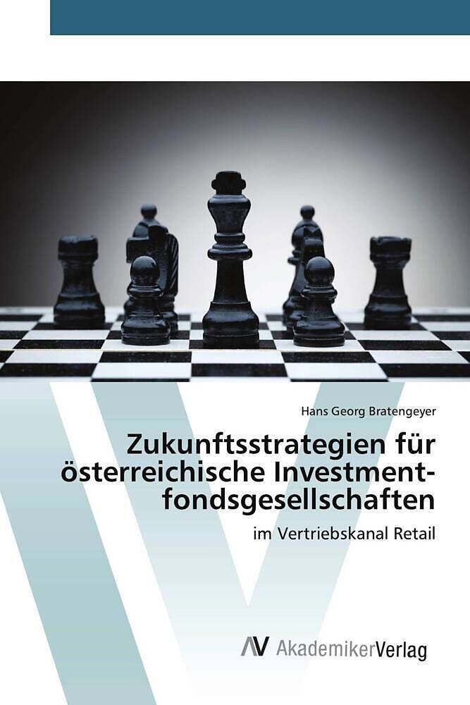 Zukunftsstrategien für österreichische Investment­fonds­ge­sellschaften