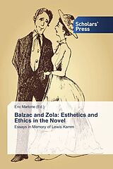 Couverture cartonnée Balzac and Zola: Esthetics and Ethics in the Novel de 