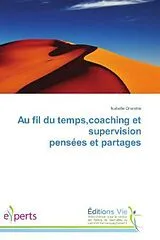 Kartonierter Einband Au fil du temps,coaching et supervision pensées et partages von Isabelle Grandne