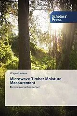 Kartonierter Einband (Kt) Microwave Timber Moisture Measurement von Wayne Holmes