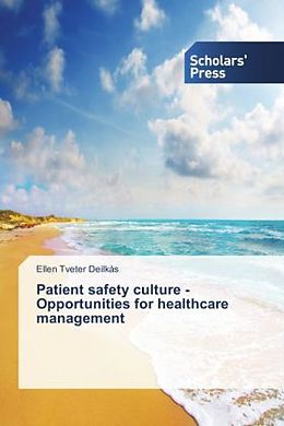 Couverture cartonnée Patient safety culture - Opportunities for healthcare management de Ellen Tveter Deilkås