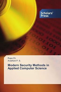 Couverture cartonnée Modern Security Methods in Applied Computer Science de Rupa Ch., Avadhani P. S.