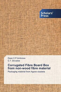 Kartonierter Einband Corrugated Fibre Board Box from non-wood fibre material von Dawn C. P. Ambrose, C. T. Devadas
