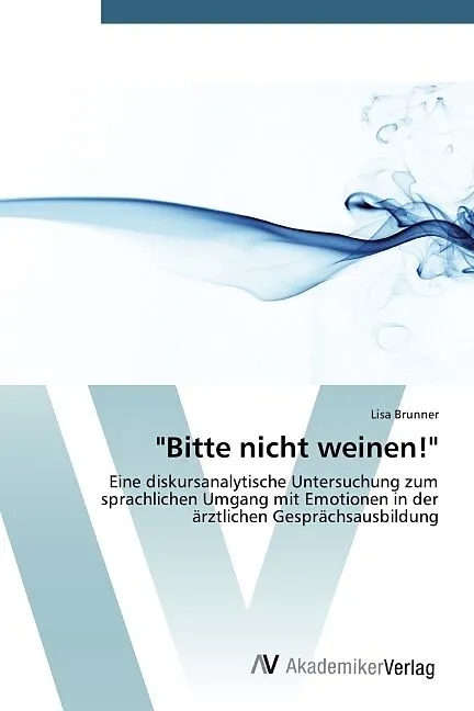 "Bitte nicht weinen!"