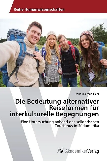 Die Bedeutung alternativer Reiseformen für interkulturelle Begegnungen