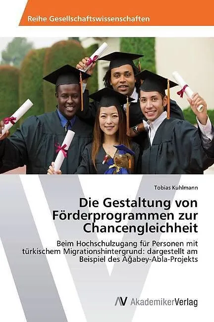 Die Gestaltung von Förderprogrammen zur Chancengleichheit