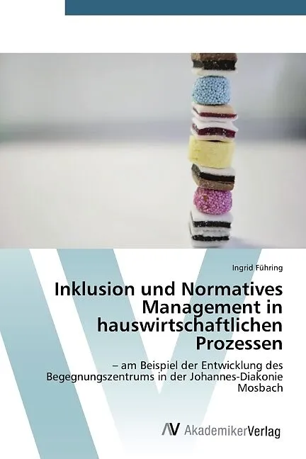 Inklusion und Normatives Management in hauswirtschaftlichen Prozessen