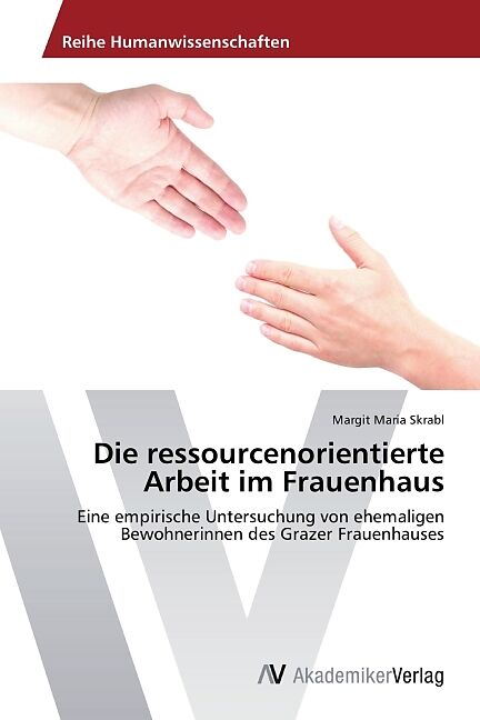 Die ressourcenorientierte Arbeit im Frauenhaus