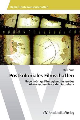 Kartonierter Einband Postkoloniales Filmschaffen von Doris Posch