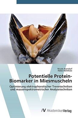 Kartonierter Einband Potentielle Protein-Biomarker in Miesmuscheln von Nicole Asendorf, Heike Helmholz