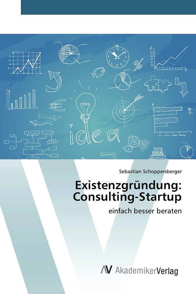 Existenzgründung: Consulting-Startup