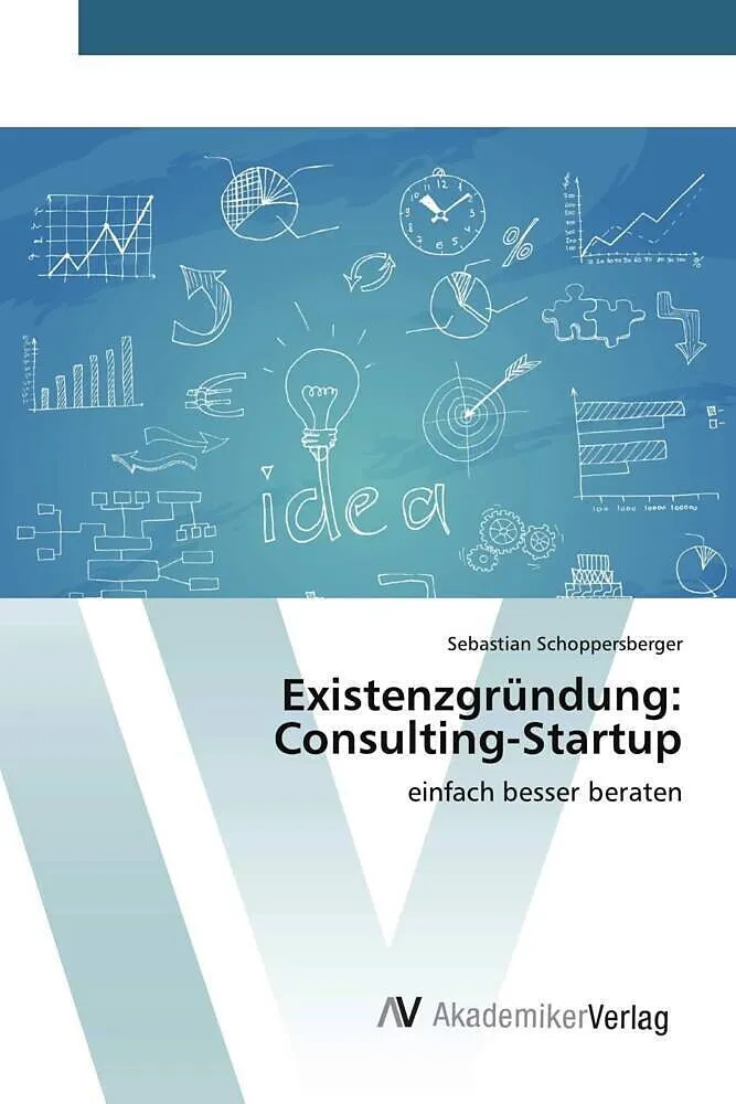 Existenzgründung: Consulting-Startup