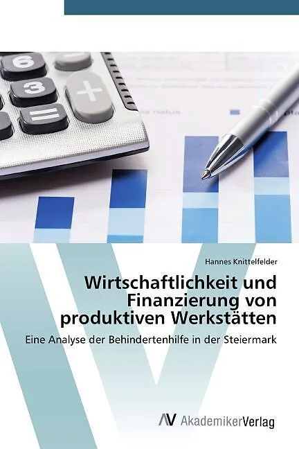 Wirtschaftlichkeit und Finanzierung von produktiven Werkstätten