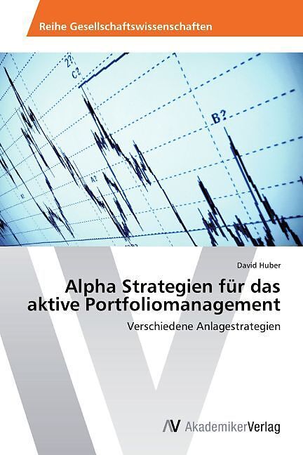 Alpha Strategien für das aktive Portfoliomanagement