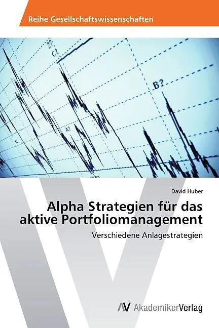 Alpha Strategien für das aktive Portfoliomanagement