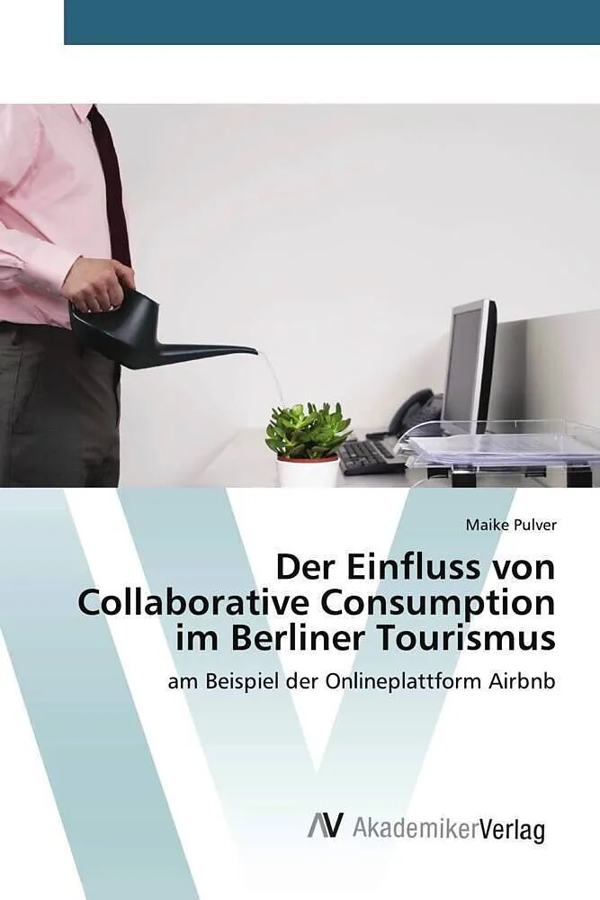 Der Einfluss von Collaborative Consumption im Berliner Tourismus