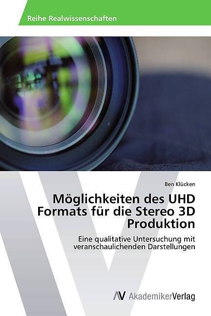 Möglichkeiten des UHD Formats für die Stereo 3D Produktion