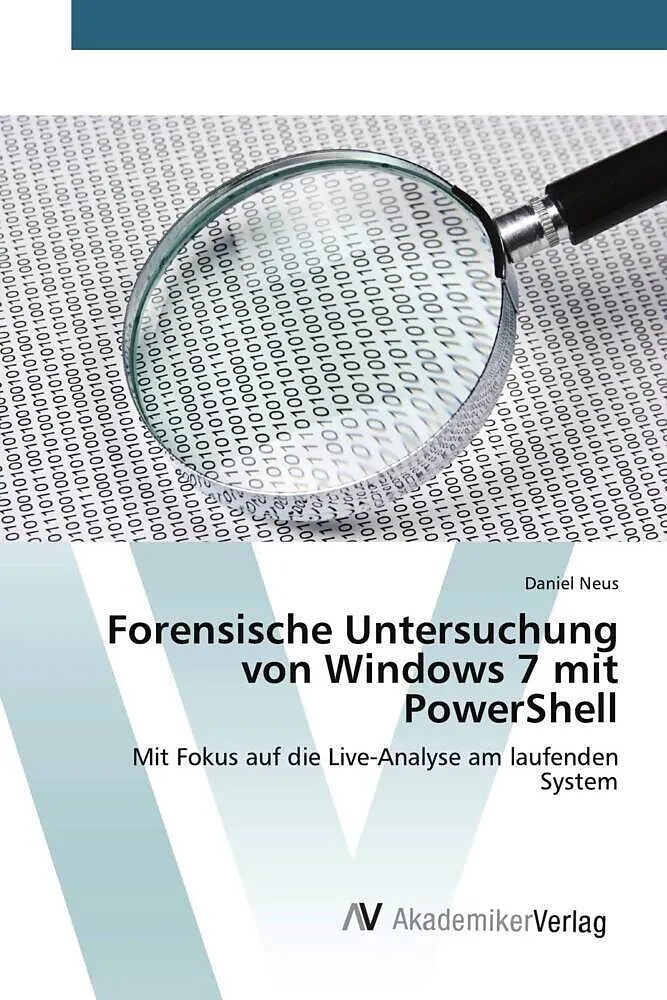 Forensische Untersuchung von Windows 7 mit PowerShell