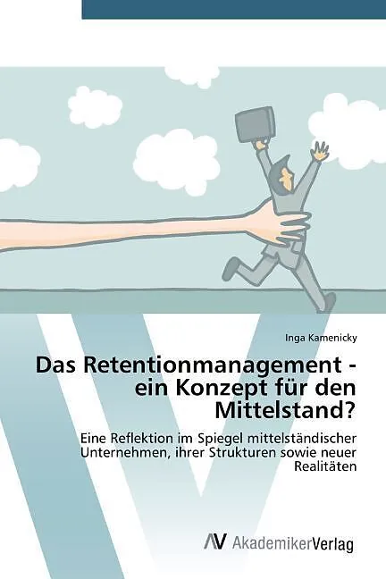 Das Retentionmanagement - ein Konzept für den Mittelstand?
