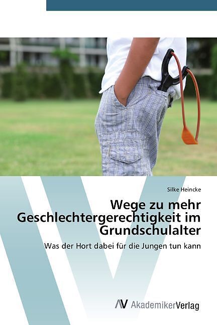 Wege zu mehr Geschlechtergerechtigkeit im Grundschulalter