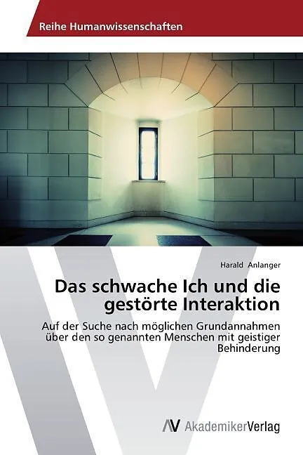 Das schwache Ich und die gestörte Interaktion