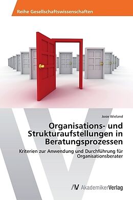 Kartonierter Einband Organisations- und Strukturaufstellungen in Beratungsprozessen von Josie Wieland
