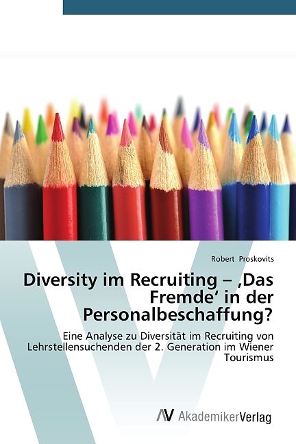 Diversity im Recruiting    Das Fremde  in der Personalbeschaffung?