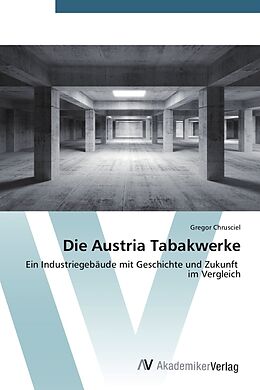Kartonierter Einband Die Austria Tabakwerke von Gregor Chrusciel