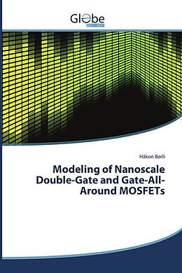 Couverture cartonnée Modeling of Nanoscale Double-Gate and Gate-All-Around MOSFETs de Håkon Børli