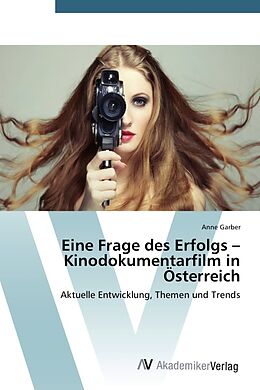 Kartonierter Einband Eine Frage des Erfolgs   Kinodokumentarfilm in Österreich von Anne Garber
