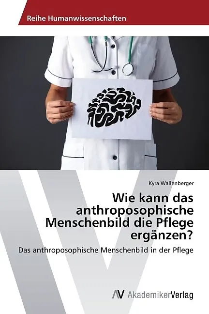 Wie kann das anthroposophische Menschenbild die Pflege ergänzen?