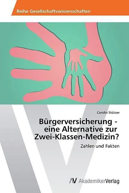 Bürgerversicherung - eine Alternative zur Zwei-Klassen-Medizin?