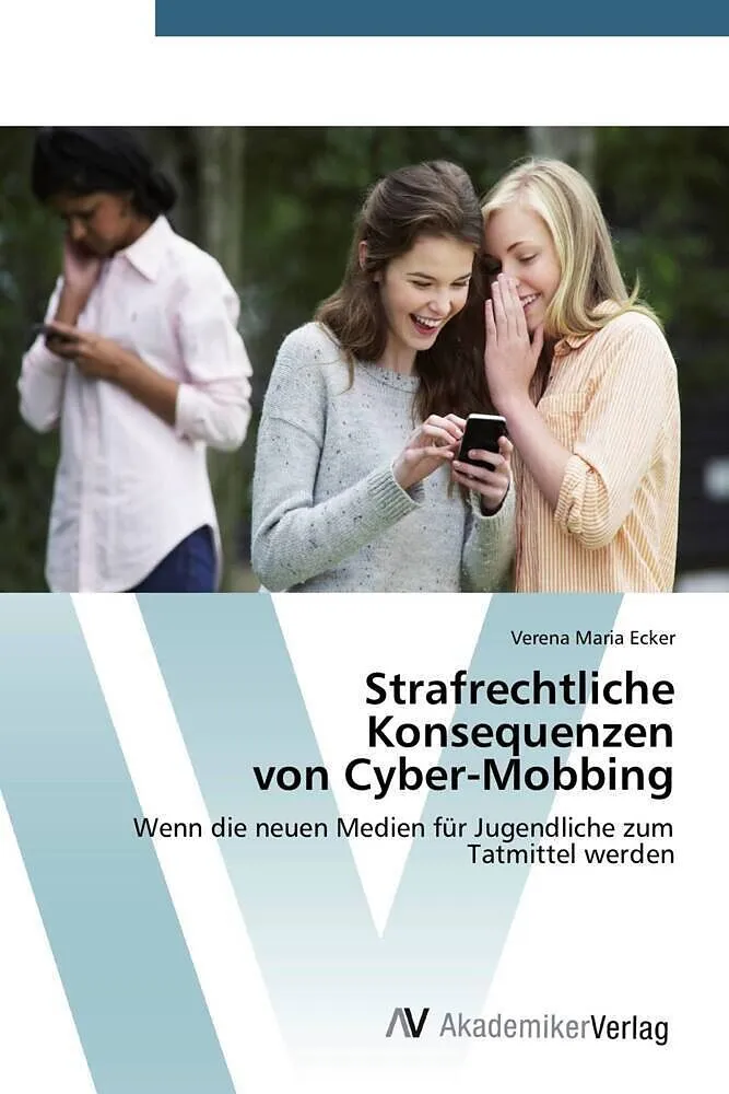 Strafrechtliche Konsequenzen von Cyber-Mobbing
