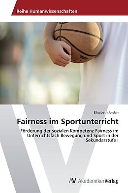 Kartonierter Einband Fairness im Sportunterricht von Elisabeth Jordan