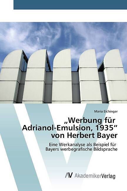 Werbung für Adrianol-Emulsion, 1935  von Herbert Bayer
